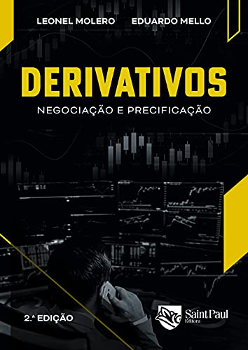Ler Derivativos ; Negociação e precificação 2º edição, do autor Leonel Molero Pereira; Eduardo Morato Mello Ler Derivativos ; Negociação e precificação 2º edição, do autor Leonel Molero Pereira; Eduardo Morato Mello