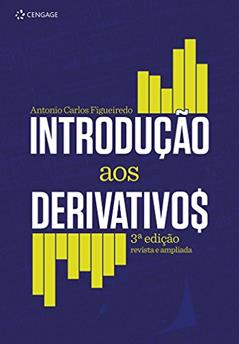 Introdução aos derivativos, do autor Antonio Figueiredo