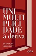 Ler Unimultiplicidade à deriva, do autor José Fábio da Silva; Rondinelli Linhares; Solemar Oliveira