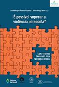 Ler É possível superar a violência na escola?, do autor Luciene Regina Paulino Tognetta; Telma Pileggi Vinha