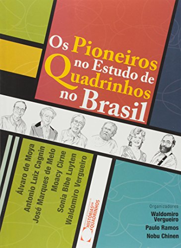 Ler Os Pioneiros no Estudo de Quadrinhos no Brasil, do autor Paulo Ramos