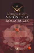 Ler Antigos Textos Maçônicos e Rosacruzes, do autor Maurice Blumenthal