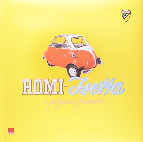 Ler Romi-Isetta - O pequeno pioneiro, do autor Antonio Carlos Angolini
