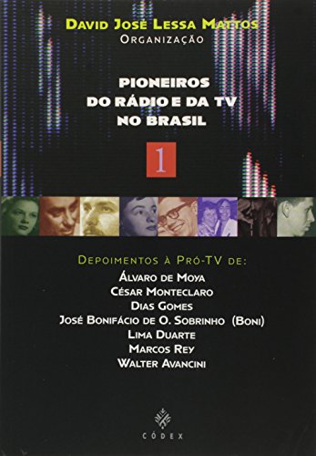 Ler Pioneiros do Rádio e da TV no Brasil, do autor David José Lessa Mattos Ler Pioneiros do Rádio e da TV no Brasil, do autor David José Lessa Mattos