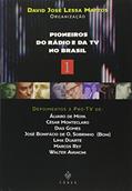 Ler Pioneiros do Rádio e da TV no Brasil, do autor David José Lessa Mattos Ler Pioneiros do Rádio e da TV no Brasil, do autor David José Lessa Mattos