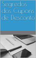 Ler Segredos dos Cupons de Desconto, do autor Eduardo Monteiro