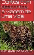 Ler Contos com descontos: a viagem de uma vida, do autor Luiz Augusto da Cruz Ler Contos com descontos: a viagem de uma vida, do autor Luiz Augusto da Cruz