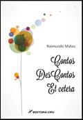 Ler Contos, descontos, et cetera, do autor Raimundo Lopes Matos