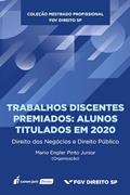 Ler Trabalhos Discentes Premiados: Alunos Titulados em 2020 - Direito dos Negócios e Direito Público - Volume 5 - 2022, do autor Mario Engler Pinto Junior