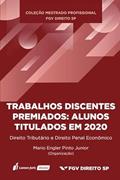 Ler Trabalhos Discentes Premiados: Alunos Titulados em 2020 - Direito Tributário e Direito Penal Econômico - Volume 6-2022, do autor Mario Engler Pinto Junior