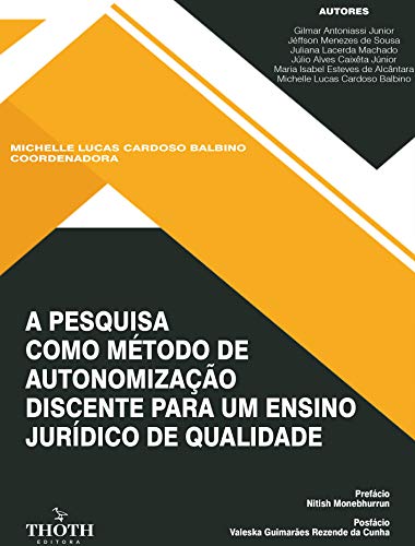 Ler A PESQUISA COMO MÉTODO DE AUTONOMIZAÇÃO DISCENTE PARA UM ENSINO JURÍDICO DE QUALIDADE, do autor Michelle Lucas Cardoso Balbino Ler A PESQUISA COMO MÉTODO DE AUTONOMIZAÇÃO DISCENTE PARA UM ENSINO JURÍDICO DE QUALIDADE, do autor Michelle Lucas Cardoso Balbino