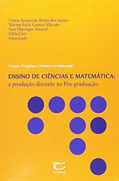 Ensinos De Ciencia E Matematica - A Produçao Discente Na Pos Graduaçao, do autor Vários Autores