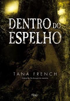 Dentro do Espelho, do autor Tana French