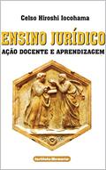 Ler Ensino Jurídico: ação docente e aprendizagem, do autor Celso Hiroshi Iocohama