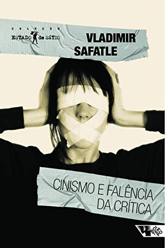 Ler Cinismo e Falência da Crítica, do autor Vladmir Safatle