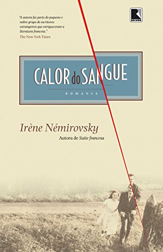 Ler Calor do sangue, do autor Irène Némirovsky Ler Calor do sangue, do autor Irène Némirovsky