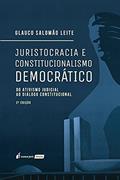 Ler Juristocracia E Constitucionalismo Democrático - 2ª Ed. - 2021, do autor Glauco Salomão Leite