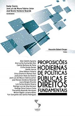 Proposições hodiernas de políticas públicas e direitos fundamentais, do autor Danler Garcia; José Luiz de Moura Faleiros Júnior; José Renato Venâncio Resende