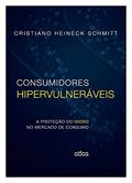 Ler Consumidores Hipervulneráveis: A Proteção Do Idoso No Mercado De Consumo, do autor Cristiano Heineck Schmitt