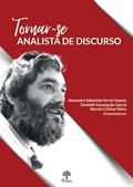 Ler TORNAR-SE ANALISTA DE DISCURSO, do autor ALEXANDRE SEBASTIÃO FERRARI SOARES