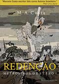 Ler Redenção - Metrovinos: Destino: A Luta Pela Sobrevivência de Um Povo Aprisionado, do autor M.A. Costa