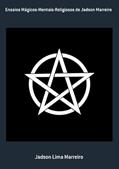 Ler Ensaios Magicos-Mentais-Religiosos de Jadson Marreiro, do autor Jadson Lima Marreiro