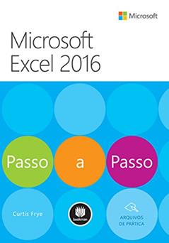 Microsoft Excel 2016: Passo a Passo, do autor Curtis Frye