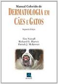 Ler Manual Colorido de Dermatologia em Cães e Gatos, do autor Tim Nuttall; Patrick J. McKeever; Richard G. Harvey