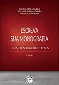 Ler Escreva sua monografia tcc's, dissertações e teses 5ª edição, do autor Claudia Rosa Acevedo; Jouliana Jordan Nohara; Helenita Tamashiro Ler Escreva sua monografia tcc's, dissertações e teses 5ª edição, do autor Claudia Rosa Acevedo; Jouliana Jordan Nohara; Helenita Tamashiro