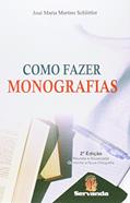 Ler Como Fazer Monografias, do autor José Maria Martins Schlitter