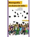 Ler Monografia ao Alcance de Todos, do autor Dau Bastos; Solange Nascimento; Mariana Souza