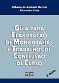 Ler Guia Para Elaboração De Monografias E Trabalhos De Conclusão De Curso, do autor Alexandre Lintz; Gilberto de Andrade Martins Ler Guia Para Elaboração De Monografias E Trabalhos De Conclusão De Curso, do autor Alexandre Lintz; Gilberto de Andrade Martins