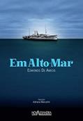 Ler Em Alto mar: Uma travessia de emigrantes italianos, do autor Edmondo De Amicis
