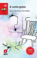 Ler A Conta-gotas, do autor Ana Carolina Carvalho