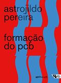 Ler Formação do PCB: 1922/1928 - Notas e documentos, do autor Astrojildo Pereira Ler Formação do PCB: 1922/1928 - Notas e documentos, do autor Astrojildo Pereira