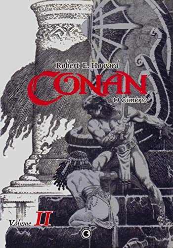 Ler Conan. O Cimério - Volume 2, do autor Robert E. Howard Ler Conan. O Cimério - Volume 2, do autor Robert E. Howard