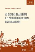 Ler As cidades brasileiras e o patrimônio cultural da humanidade, do autor Fernando Fernandes da Silva
