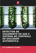 Ler DETECTOR DE VAZAMENTO DE GÁS E SISTEMA DE CONTROLE DE DISCAGEM AUTOMÁTICA, do autor A. V Sudhakara Reddy