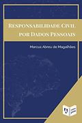 Ler Responsabilidade Civil Por Dados Pessoais, do autor Marcus Abreu de Magalhães