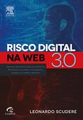 Ler Risco Digital na Web 3.0, do autor Leonardo Scudere