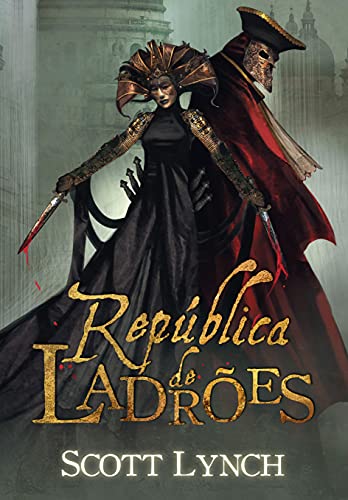 Ler República de ladrões (Nobres Vigaristas Livro 3), do autor Scott Lynch Ler República de ladrões (Nobres Vigaristas Livro 3), do autor Scott Lynch