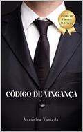 Ler Código de vingança, do autor Veronica Yamada Ler Código de vingança, do autor Veronica Yamada