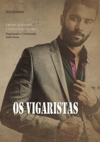 Ler OS VIGARISTAS (Portuguese Edition), do autor Isidro Sousa