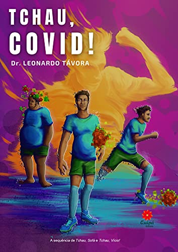 Ler TCHAU, COVID! (TCHAU, SOFÁ! Livro 1), do autor LEONARDO TÁVORA Ler TCHAU, COVID! (TCHAU, SOFÁ! Livro 1), do autor LEONARDO TÁVORA