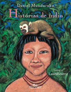 Histórias de índio, do autor Daniel Munduruku