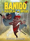 Ler BANIDO: A Maldição dos Bípedes, do autor Edson Gomes