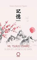 Ler Mil tsurus voarão: A vida dos japoneses no Brasil, do autor Giuliana D'Agosto Ler Mil tsurus voarão: A vida dos japoneses no Brasil, do autor Giuliana D'Agosto