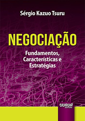 Ler Negociação - Minibook: Fundamentos, Características e Estratégias, do autor Sérgio Kazuo Tsuru