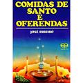 Ler Comidas de Santo e Oferendas, do autor José Ribeiro
