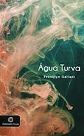Ler ÁGUA TURVA (DIMENSÕES FICÇÃO), do autor FRANKLYN GALLANI Ler ÁGUA TURVA (DIMENSÕES FICÇÃO), do autor FRANKLYN GALLANI